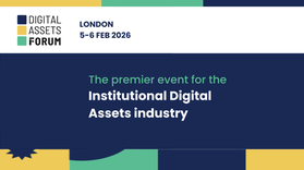 Digital Assets Forum Expands to Two Days in London, Uniting Traditional Finance and the Digital Assets Industry