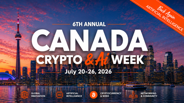 Canada Crypto Week Returns July 20–26,  Celebrating the Future of Web3, Digital Assets and AI