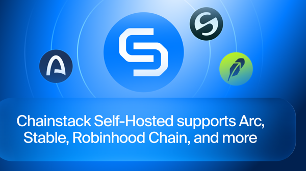 Chainstack Self-Hosted adds support for Arc, Stable, Robinhood Chain, and more