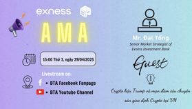 Recap AMA: BLOGTIENAO x EXNESS GIẢI MÃ TƯƠNG LAI THỊ TRƯỜNG CRYPTO!
