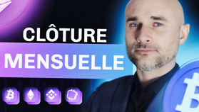 Focus clôture technique en données mensuelles – Analyse exclusive de Vincent Ganne pour Cryptoast Research